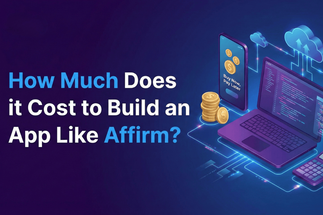 How Much Does it Cost to Build an App Like Affirm? A Comprehensive Guide